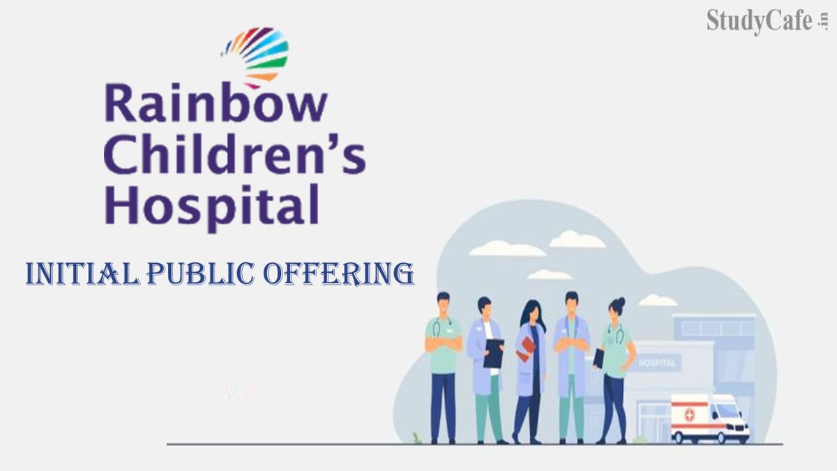Rainbow Children’s Medicare IPO: GMP rises ahead of issue opening