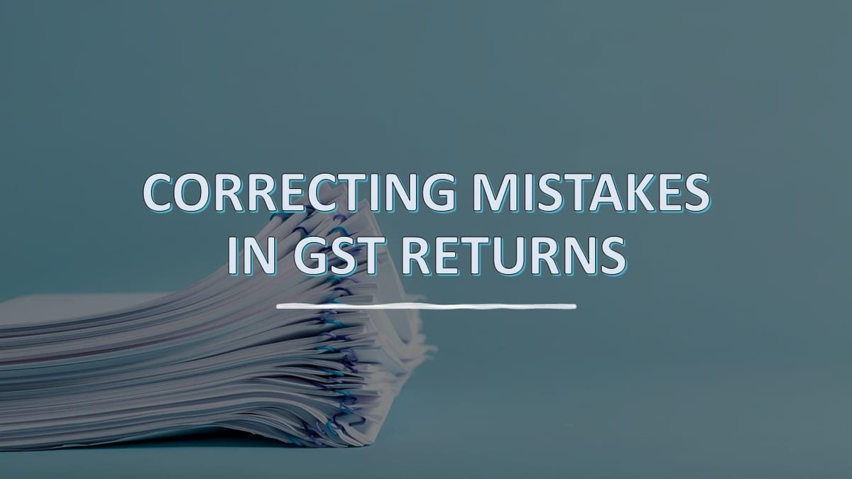 Govt issues circular Regarding correct submission of returns under GST