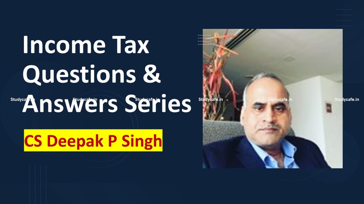 Tax Questions & Answers Series based on Important case laws