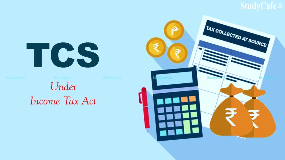 Tcs Rates Under Income Tax Act Tcs Rate Chart Fy 22 23 5999