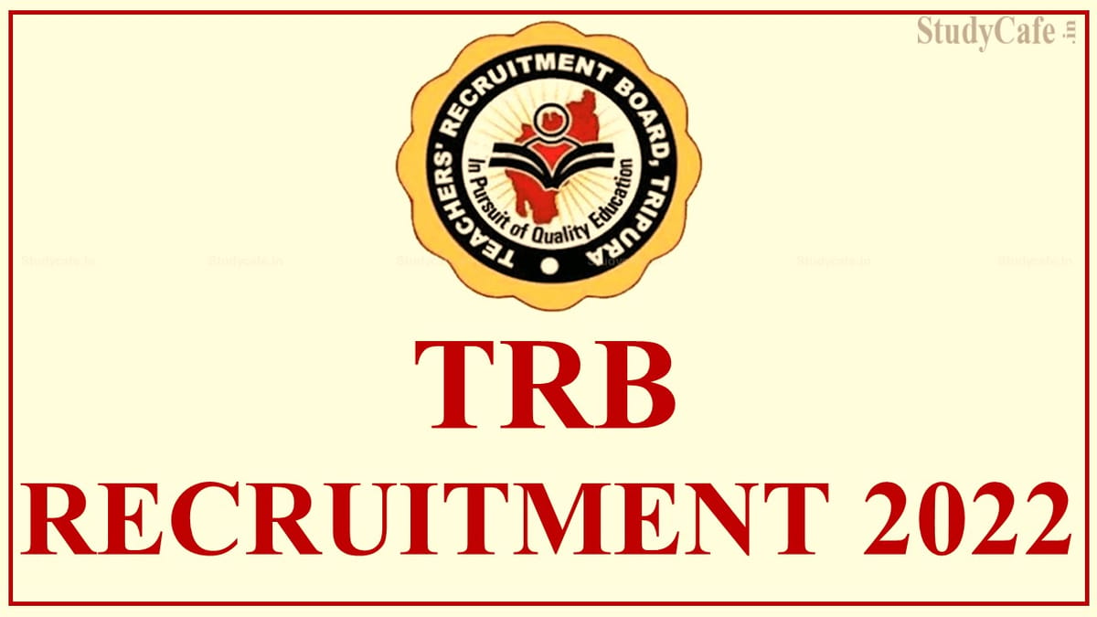 TRB Recruitment 2022 for Graduates, Post Graduates: Check Salary and Last Date to Apply