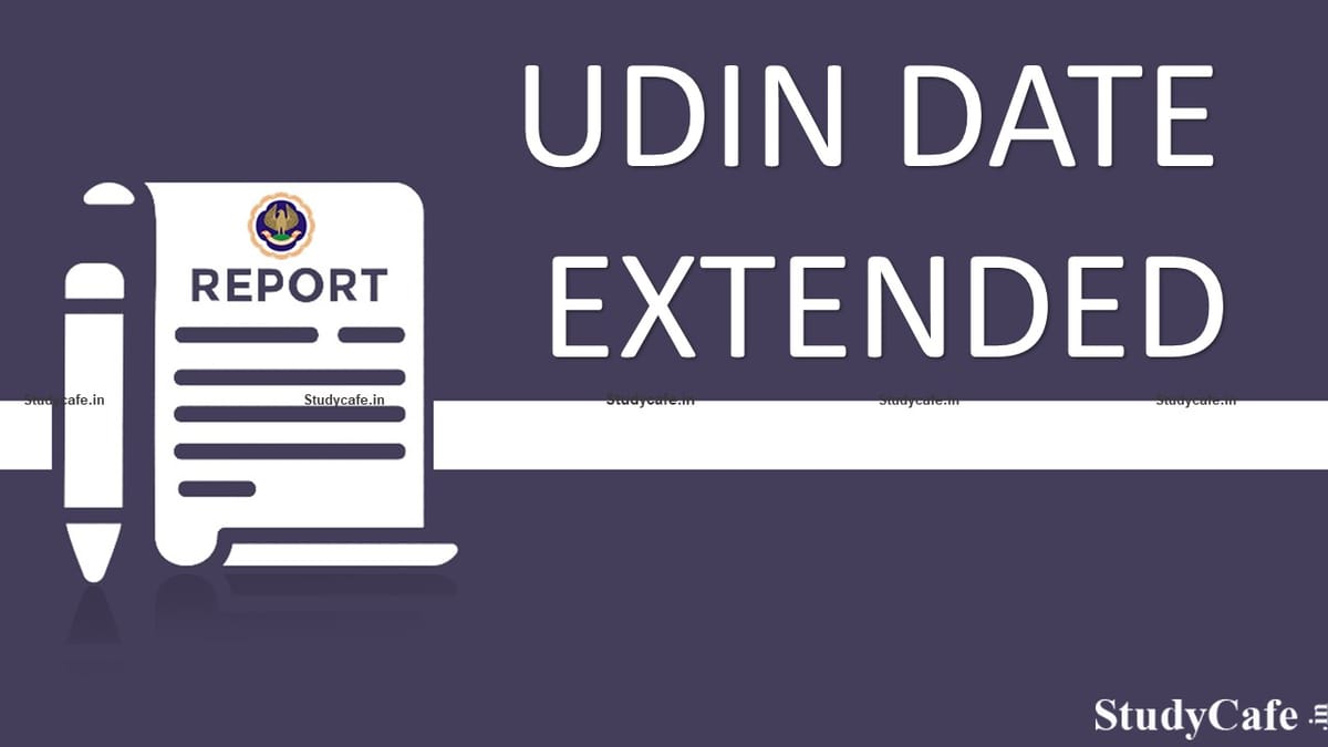 CBDT extended timeline to update UDIN until 31st May 2022