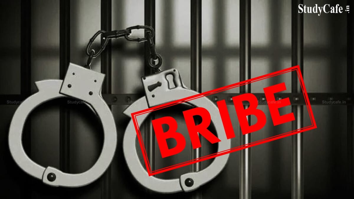 CBI Arrests an Appraiser & his Associate for accepting Bribe of Rs.1 Lakh