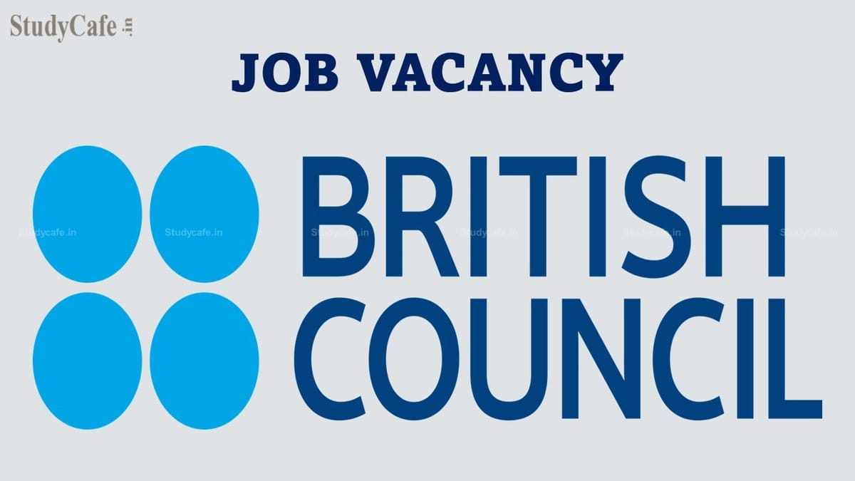 Freshers Vacancy for B.Com, M.Com, BBA, MBA at British Council