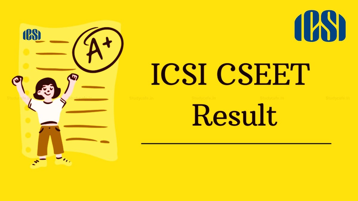 Declaration of Result of ICSI CSEET May 2022