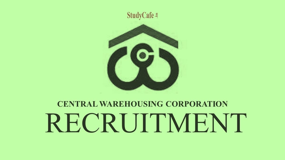 Central Warehousing Corporation Recruitment 2022: Salary Upto Rs.370000, Check Post, Qualification & How to Apply