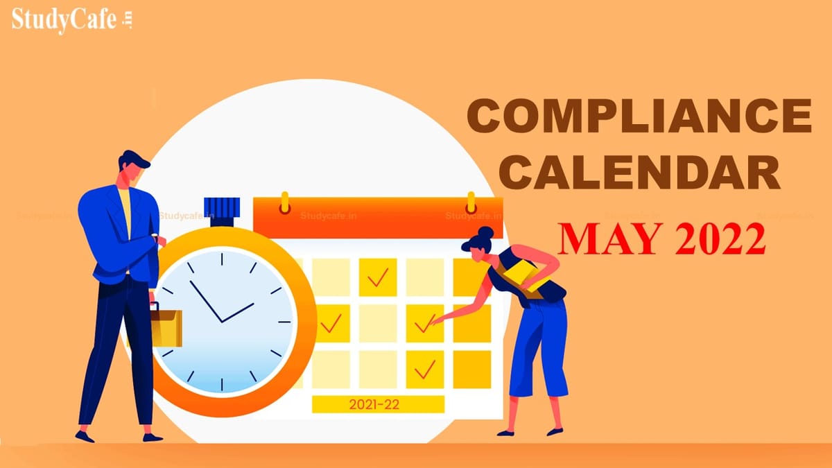 GST Compliance Calendar for May 2022