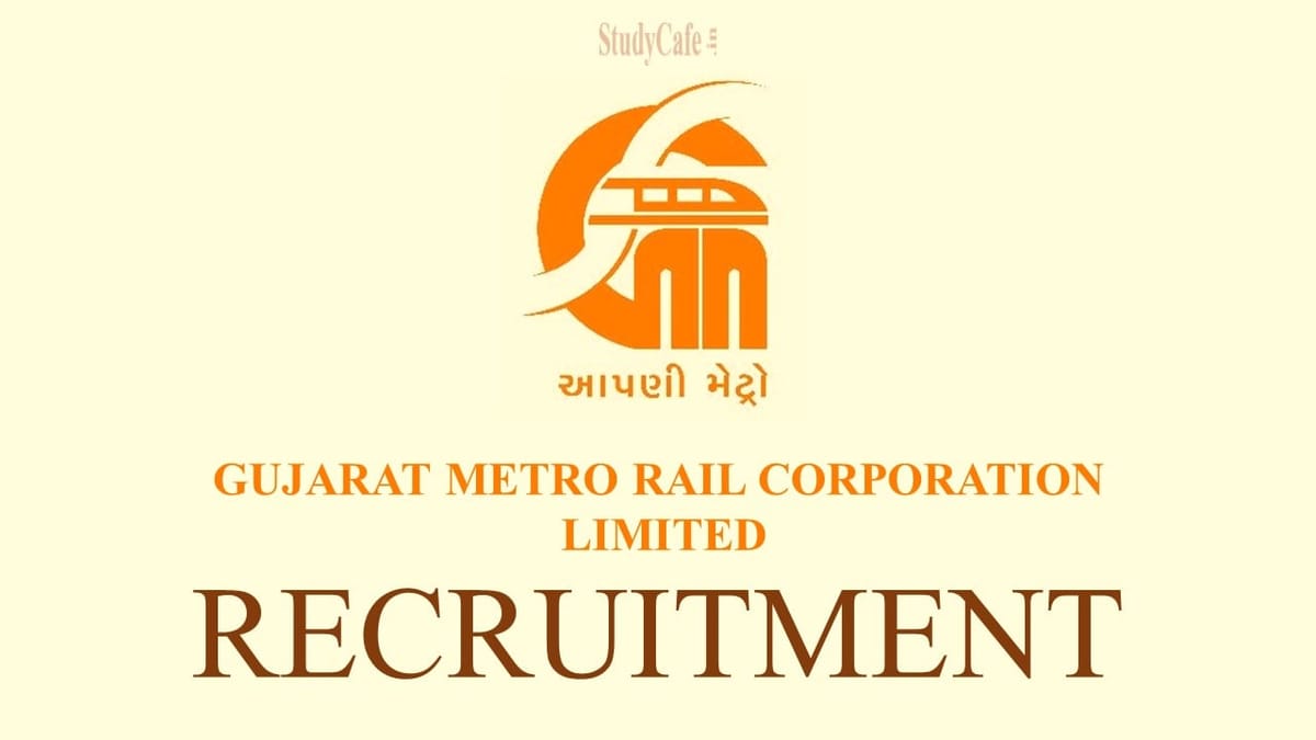 Gujarat Metro Rail Corporation Limited Recruitment 2022: Check Post, Pay Scale, Eligibility & How to Apply