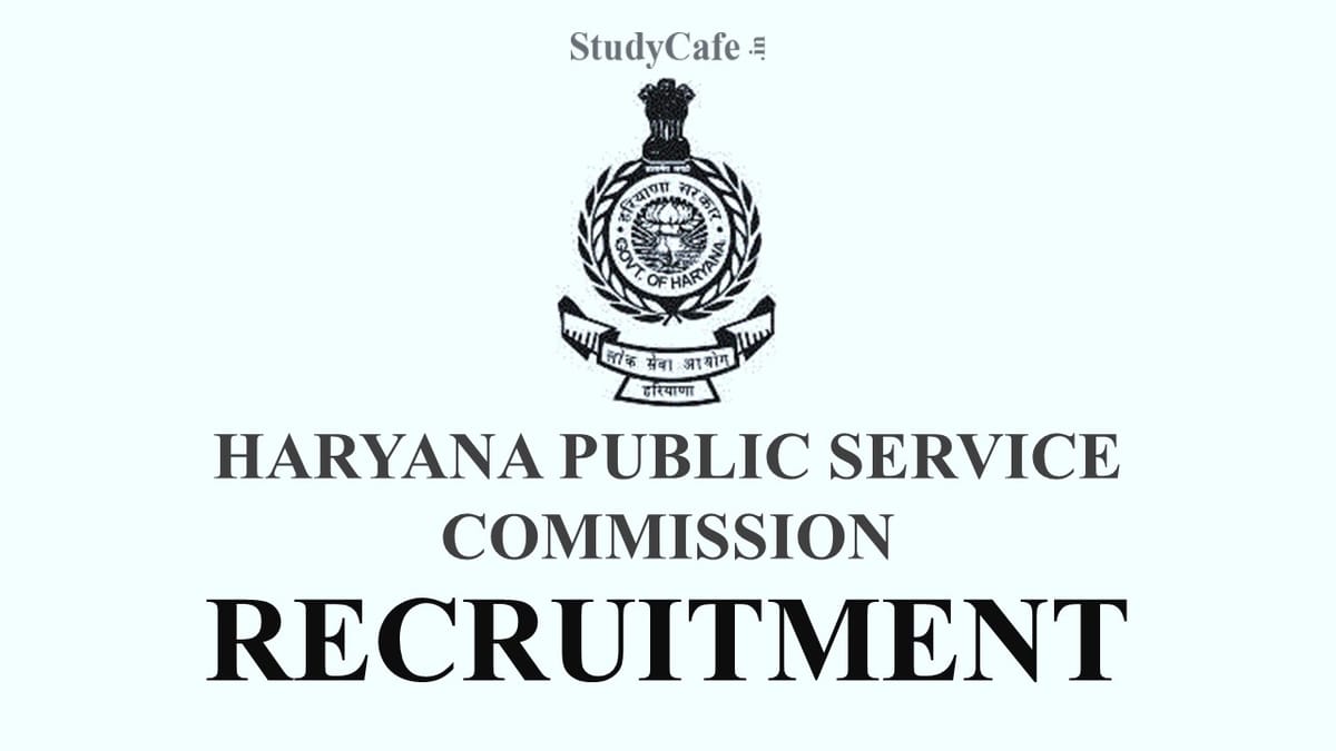 Haryana Public Service Commission Recruitment 2022: Check Post, Qualification, Procedure @hpsc.net.in