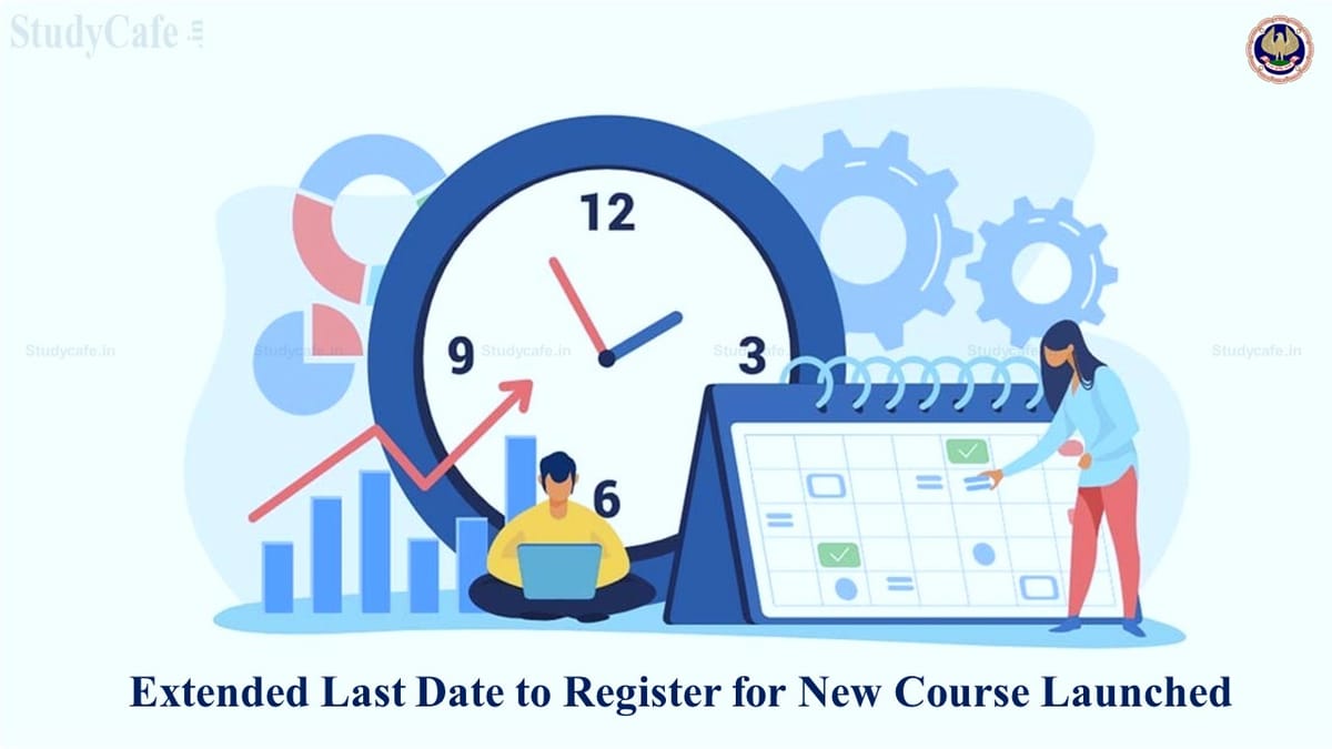 ICAI Extends Last Date to Register for New Course