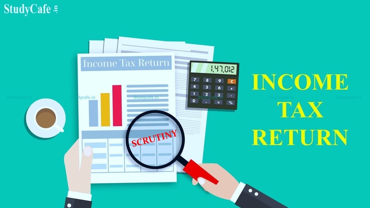 ITR to be completely scrutinized if Tax Department has information on tax evasion