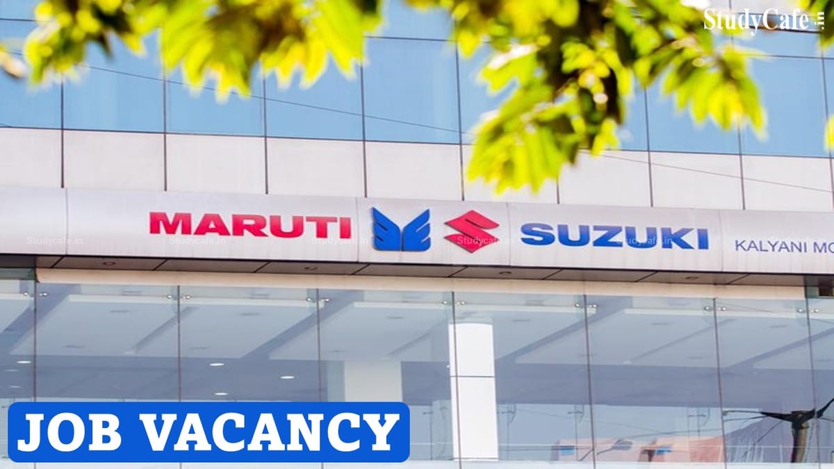 Maruti Suzuki Hiring B.Tech, MBA 