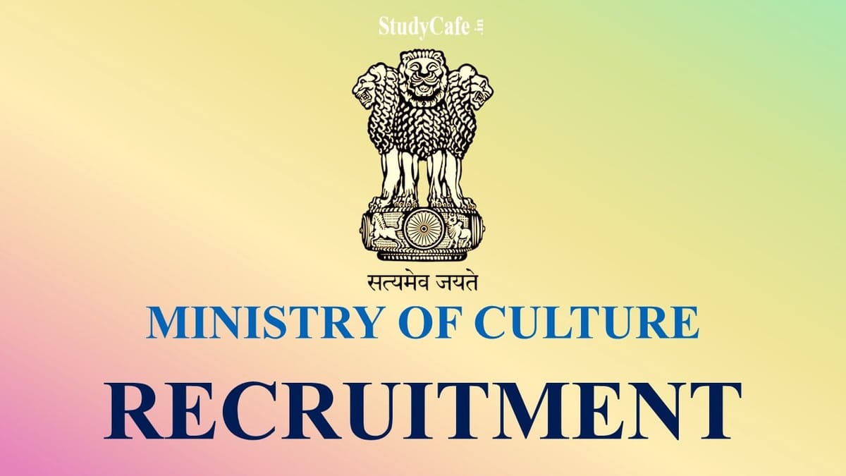 Ministry of Culture Recruitment 2022: Check Post, Qualification Here