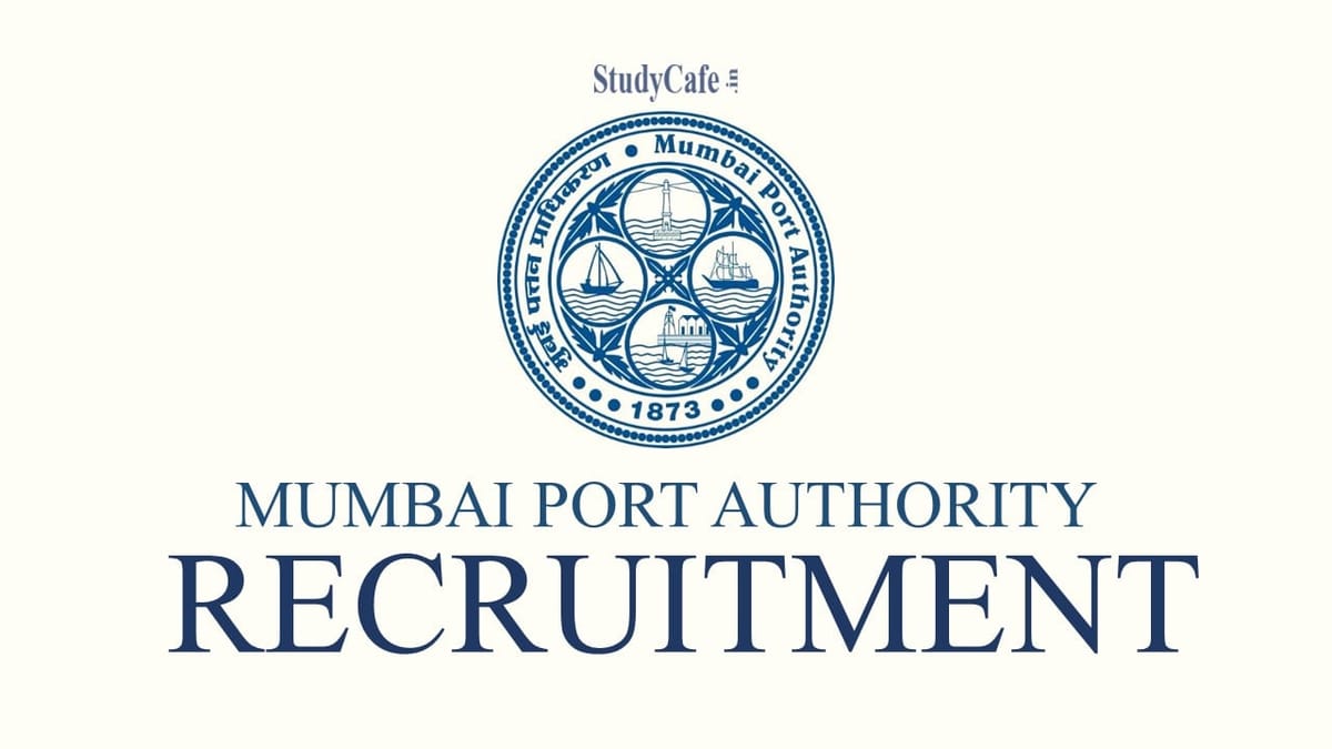 Mumbai Port Authority Recruitment 2022: Salary Upto Rs.220000, Check Important Details below