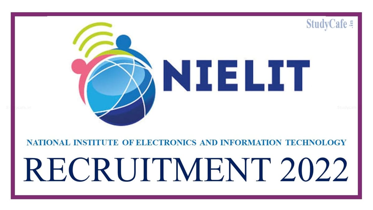 NIELIT Recruitment 2022: Monthly Salary More than 2 lakhs; Check Complete Details