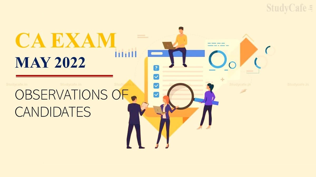 ICAI Announcement for May 2022 Exam: Question Papers Observations can be sent by Students to ICAI till June 5