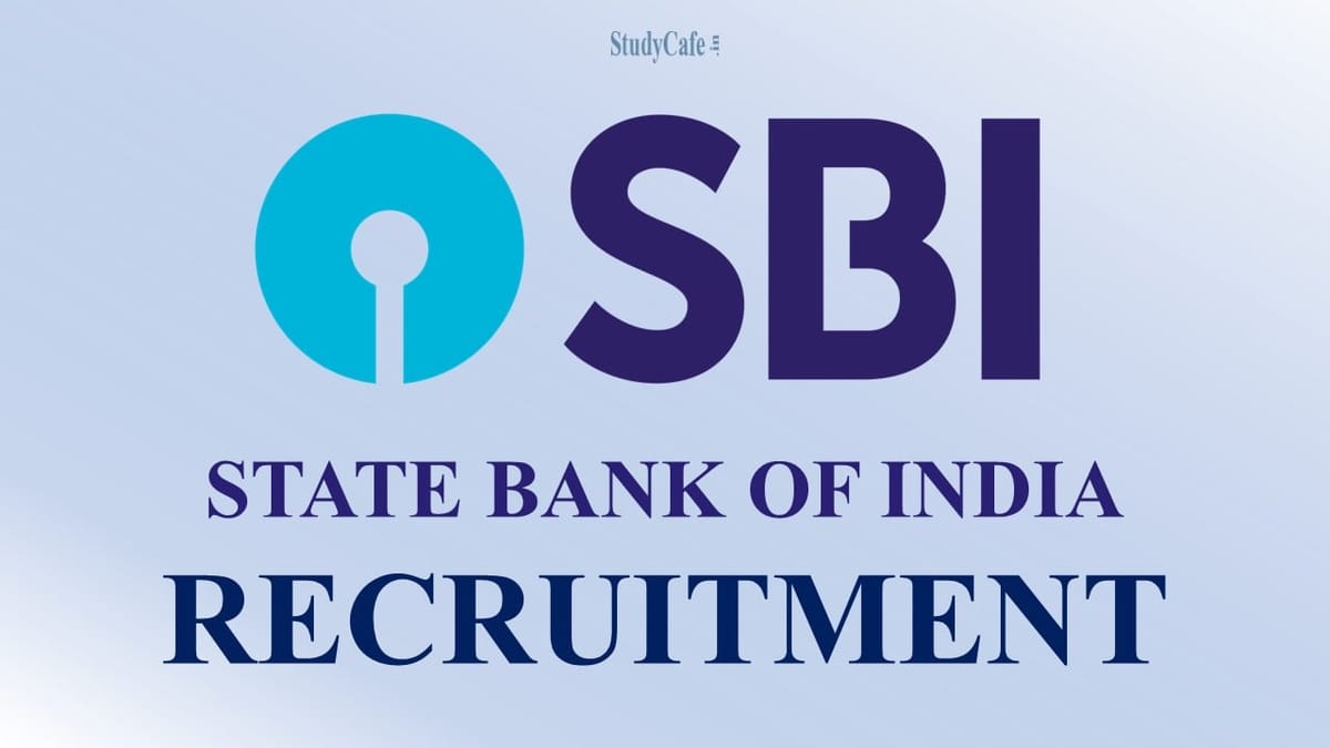 SBI Recruitment 2022 for Various Posts: Monthly Salary Upto 100000, Check Complete Details of Vacancies here