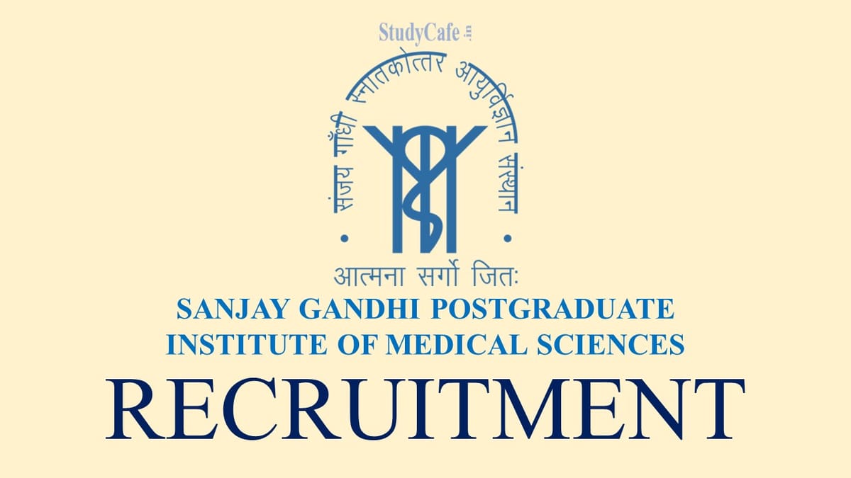 SGPGIMS Recruitment 2022,Monthly Salary Rs.120000; Check Post, Essential Qualification & How to Apply