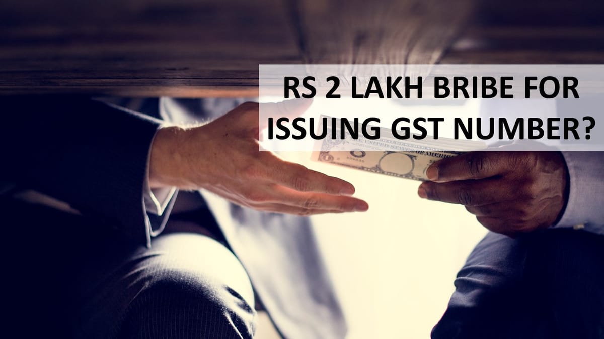 2 GST Officials arrested by Vigilance Bureau for accepting a bribe of Rs 2 lakh for issuing GST number