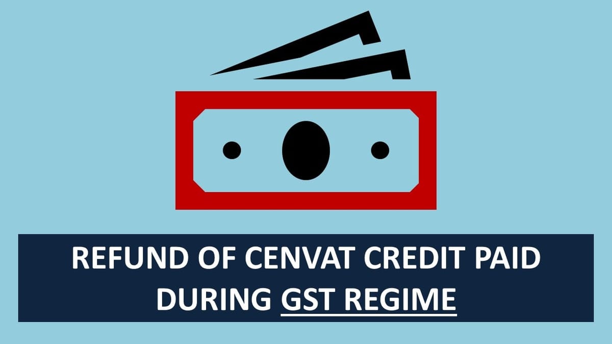 CESTAT allows refund of CENVAT credit on Service Tax Payment made during the GST regime