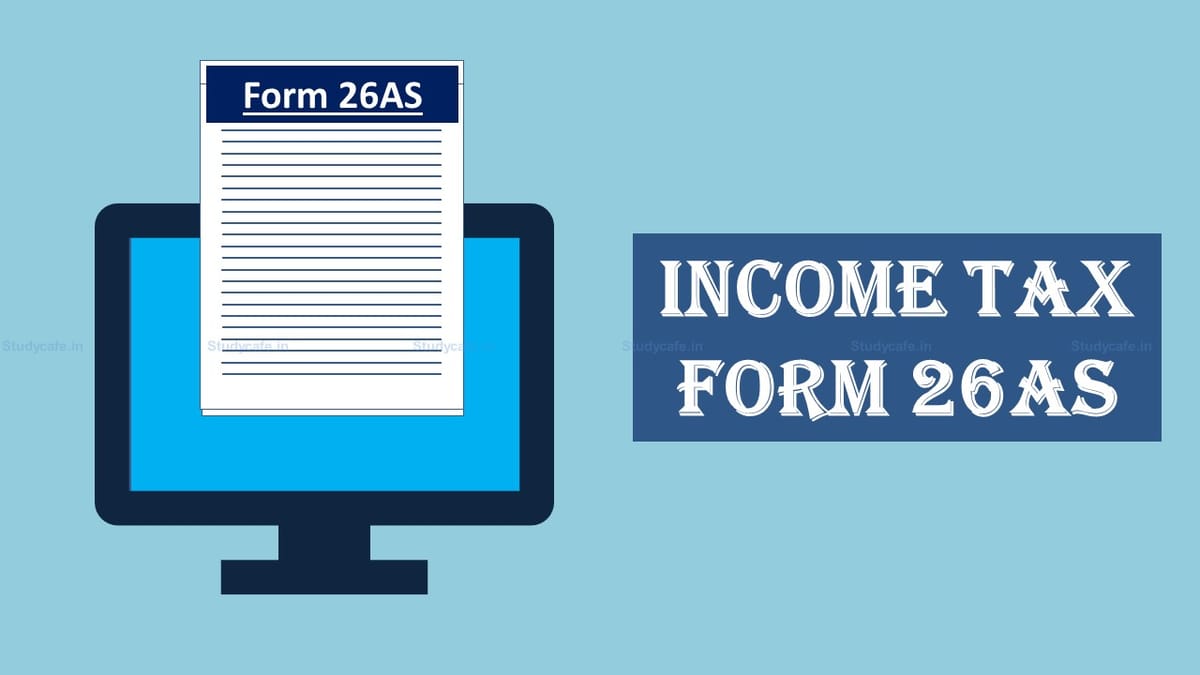 ITAT Quashes Assessment made on basis of incorrect Form 26AS when updated 26AS was provided