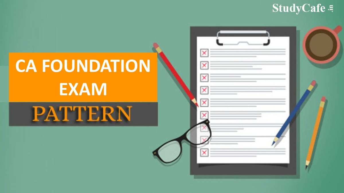 A Complete Guide on CA Foundation Exam Pattern and Weightage