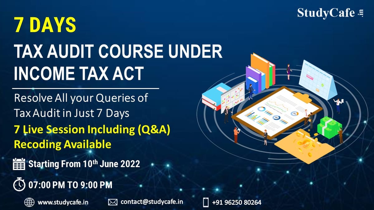 Certification Course: 7 Days Certification Course on Tax Audit Under Income Tax Act 1961