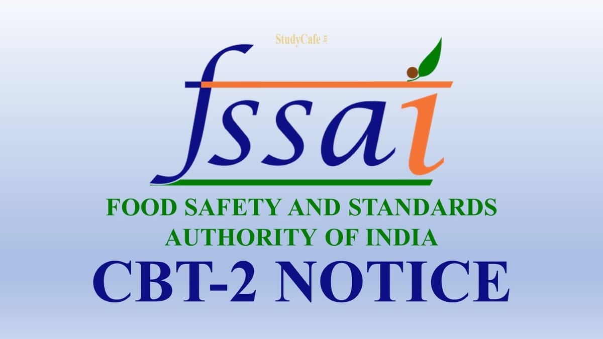 Food Safety and Standards Authority of India (FSSAI) Notice; Check Exam Pattern & Syllabus for CBT-2