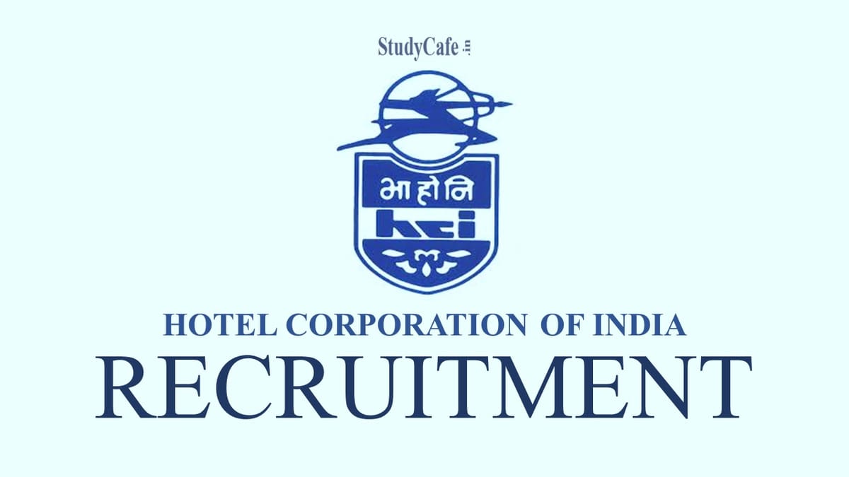 Hotel Corporation of India Ltd. Recruitment 2022: Check Salary, Qualifications & Other Important Details Here