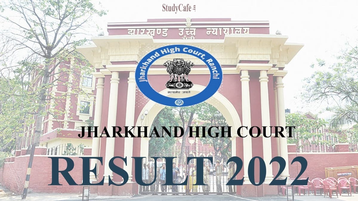High Court of Jharkhand Result for Post of Law Researcher/ Research Associate Announced; Check Name Here
