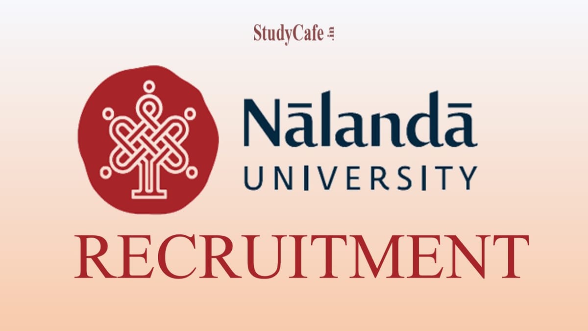Nalanda University Recruitment 2022: Check Post, Eligibility And How To Apply