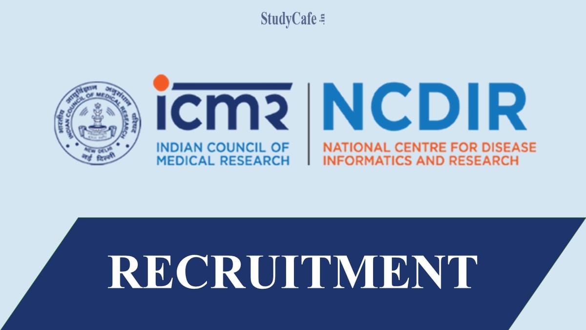 ICMR-NCDIR Recruitment 2022: Monthly Salary up to 100000, Check Post, Qualifications, and Other Details