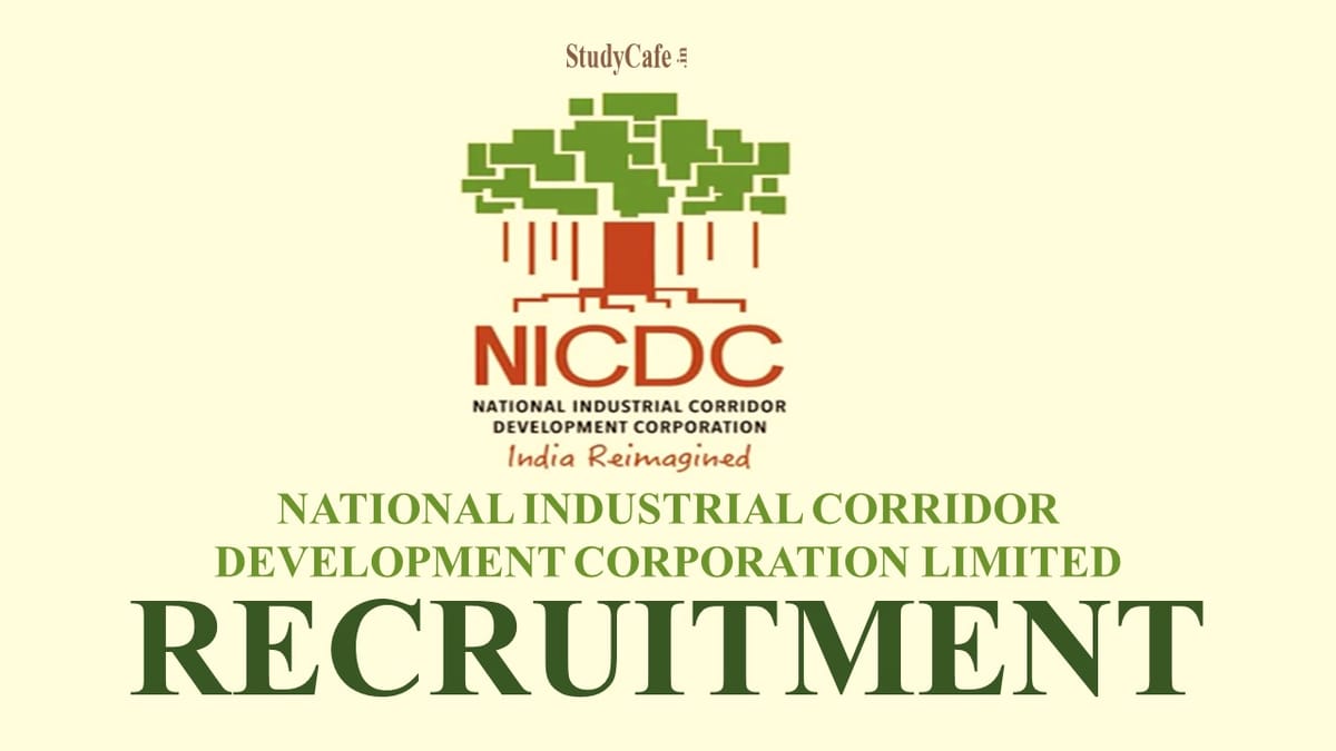 National Industrial Corridor Development Corporation (NICDC) Requirement 2022: Check Complete Detail Here