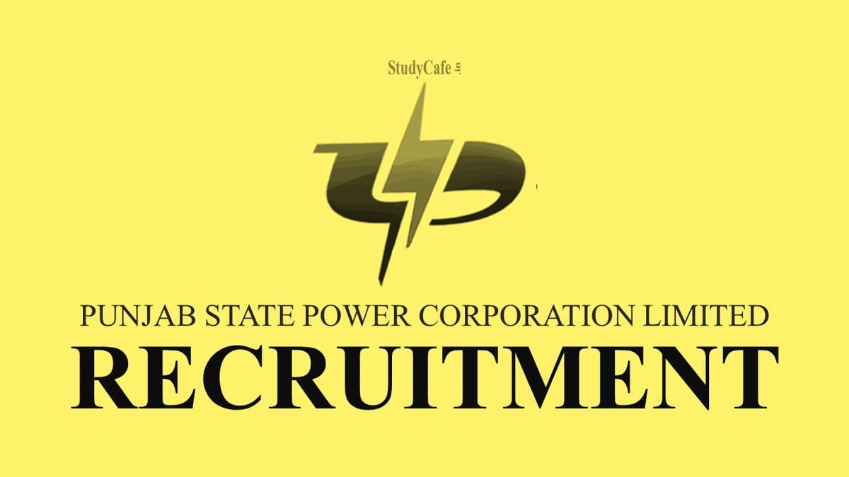 Punjab State Power Corporation Limited Recruitment 2022 Notification Out; Check Post Name & How to Apply