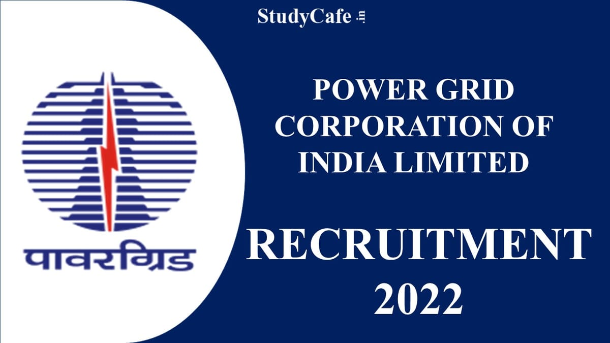 Power Grid Recruitment 2022: Pay Scale Up to 200000, Check Posts, Qualification & Other Important Details Here