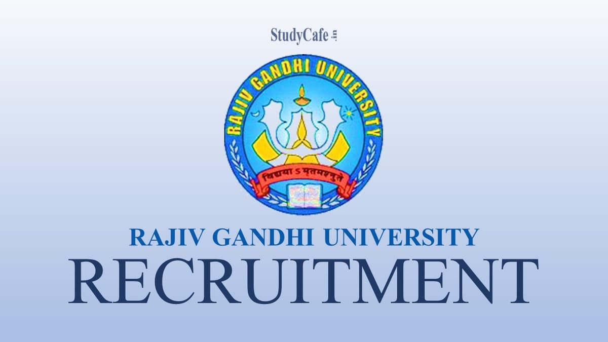Rajiv Gandhi University (RGU) Recruitment 2022: Check Post, Project Details & How To Apply