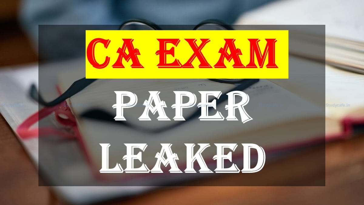 CA Exam Paper Leaked Case: Delhi Court convicts 3 accused involved