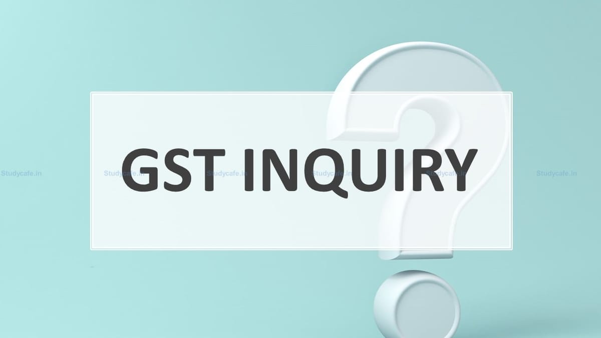 No immunity from GST Inquiry merely because AAR application was filed before initiation of GST investigation: AAR
