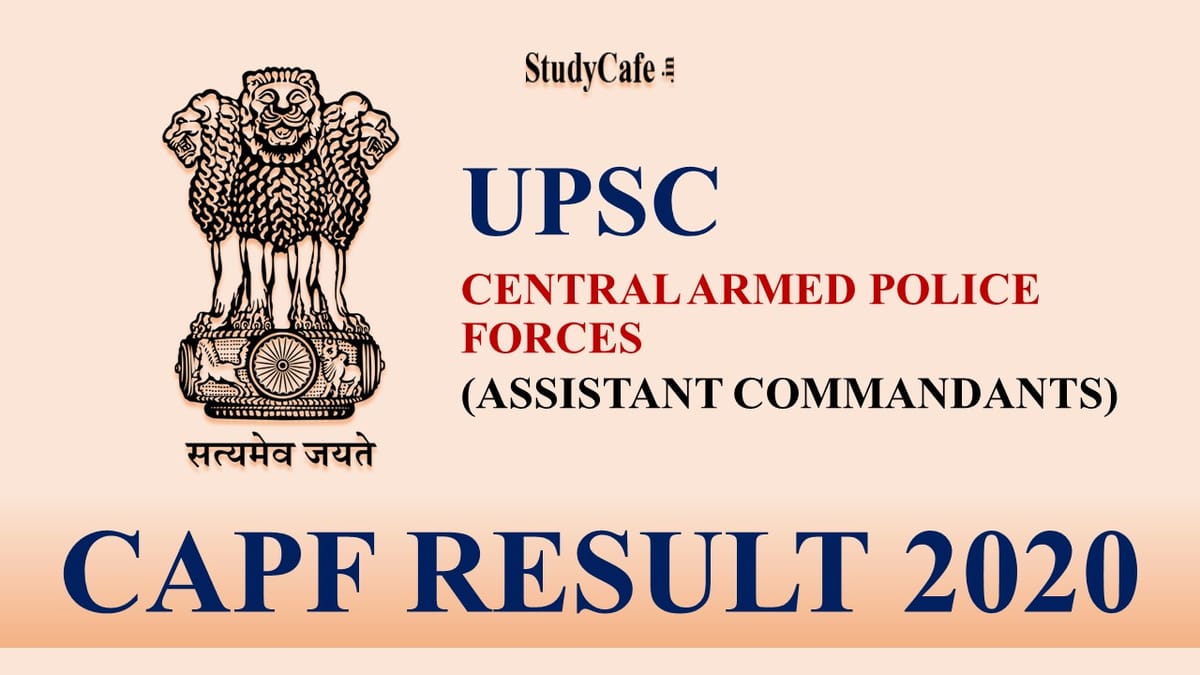 Central Armed Police Forces (Assistant Commandants) Exam Result 2020: Check Out the List of Selected Candidates Here