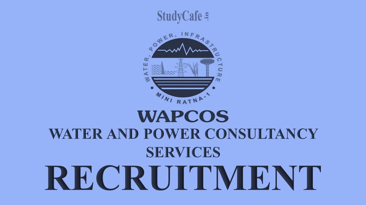 WAPCOS Recruitment 2022: Check Post, Qualification and Other Details here