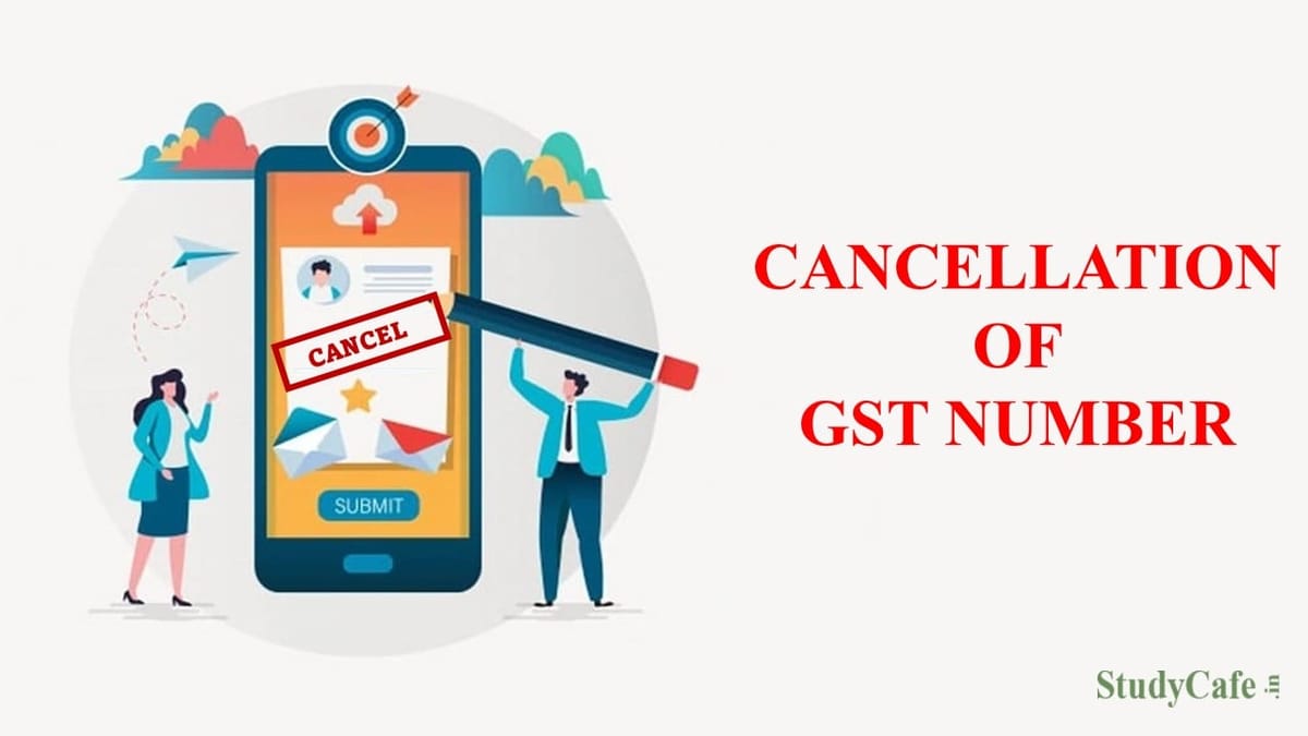 GST Council Proposes automatic cancellation of GST Number in case of non filing of Return