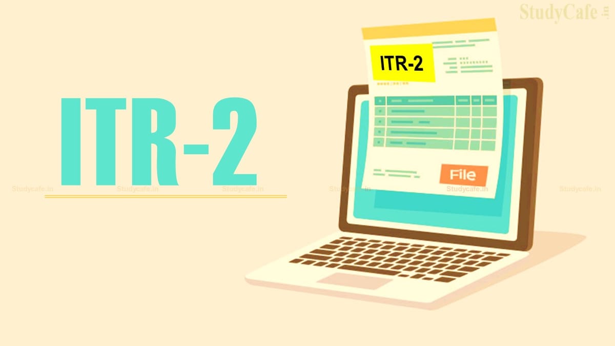 What documents are required to file ITR-2 Form for FY 2021-22?