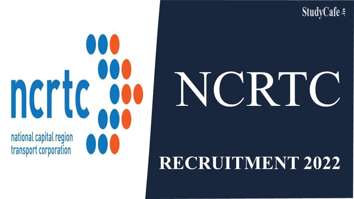 NCRTC Recruitment 2022: Salary Upto 68189 per month, Check Post Details & How to Apply