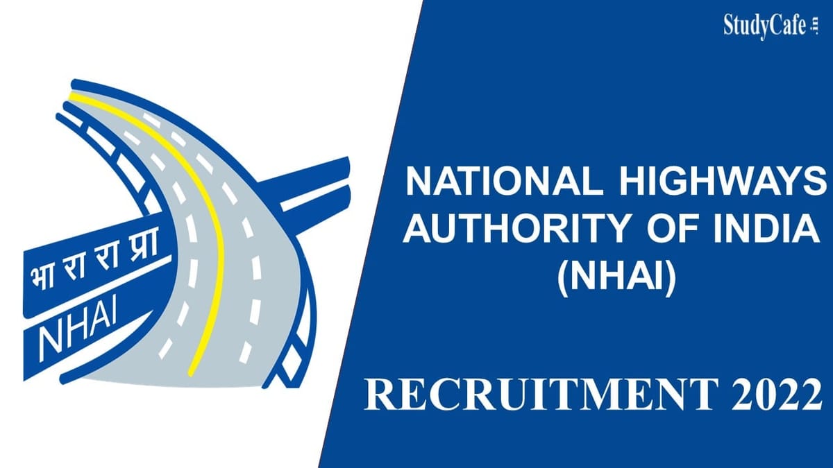 NHAI Recruitment 2022: Pay Scale Up to 209200, Check Posts, Qualification & Other Important Details Here