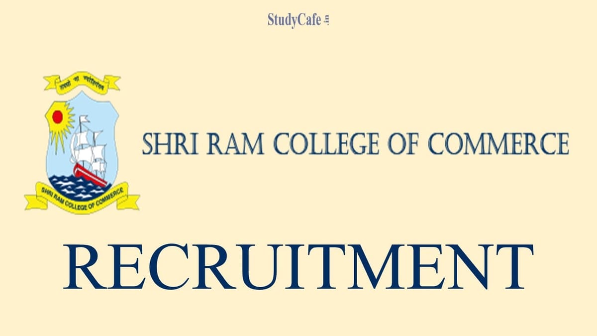 Shri Ram College Of Commerce (SRCC) Recruitment 2022: Check Important Details Here