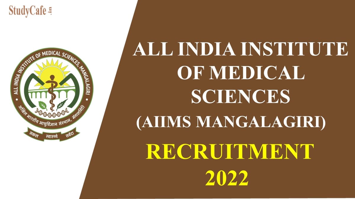 AIIMS Recruitment 2022; Check Post, Eligibility, Qualification & How to apply here