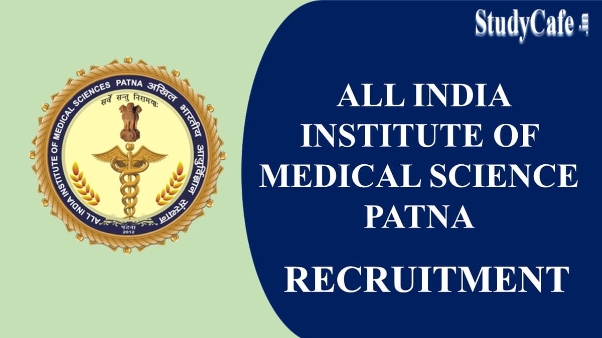 AIIMS Patna Recruitment 2022: Check Post, Qualification, Last Date and How to Apply Here