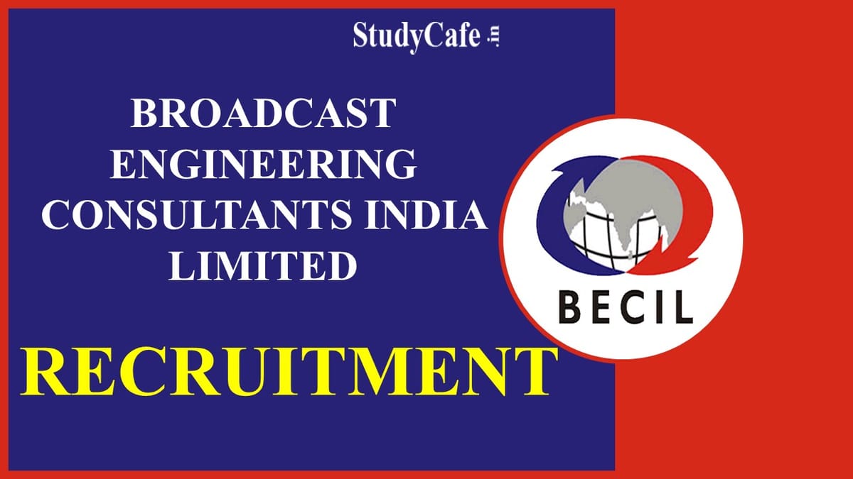 BECIL Recruitment 2022: Salary up to 200000, Check Post, Qualification and How to Apply Here