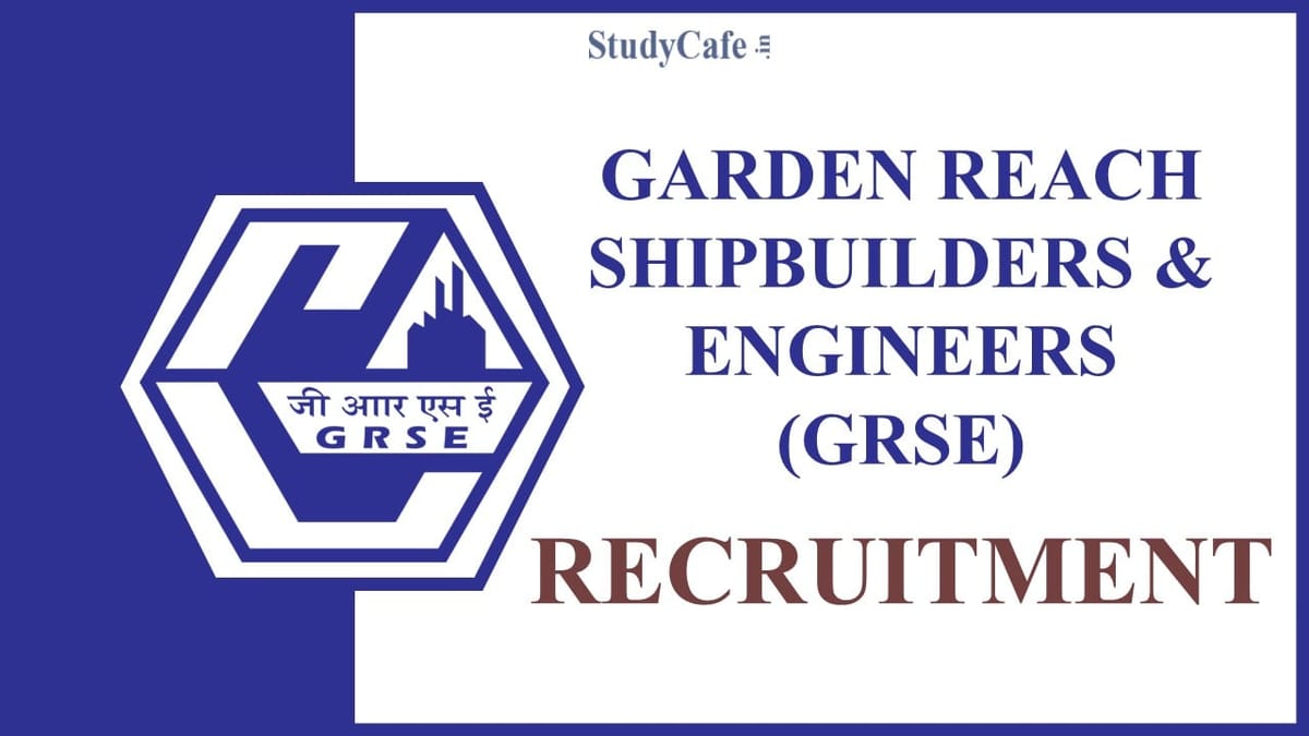 GRSE Recruitment 2022: Vacancies 163, Check Posts, Eligibility and How to Apply Here