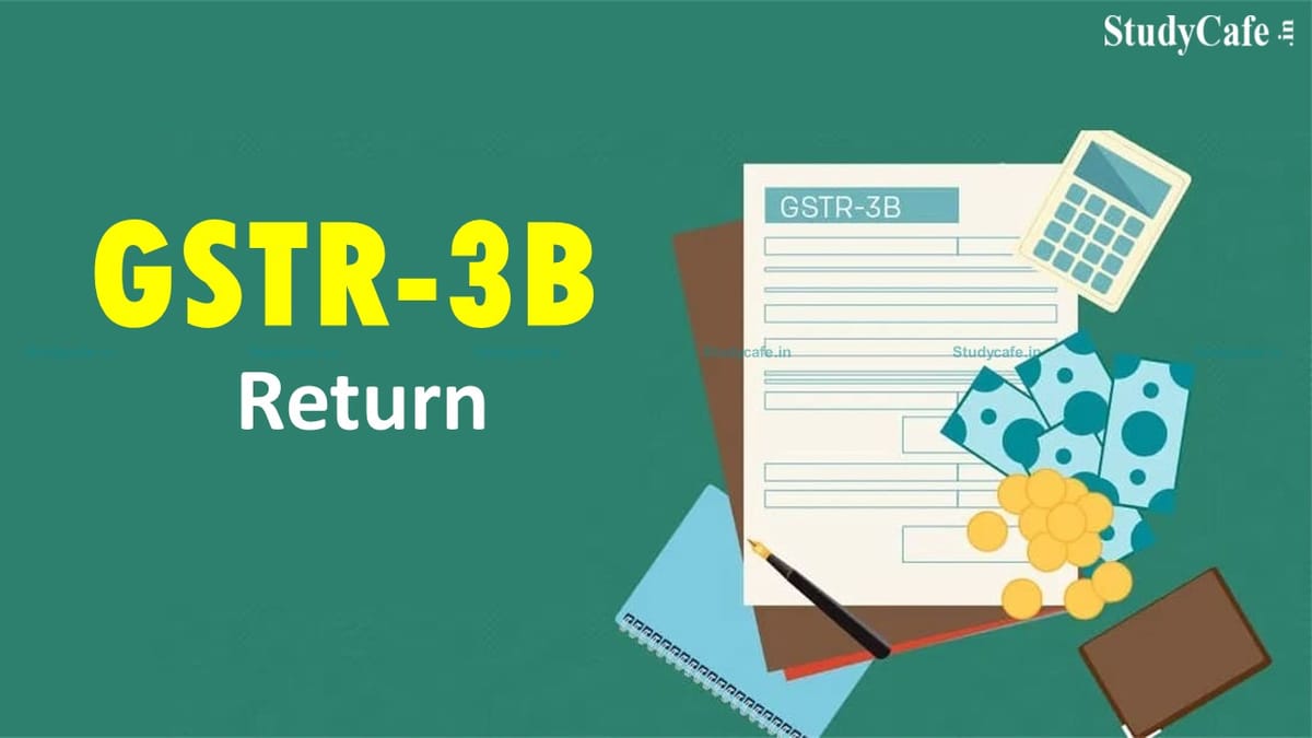 Preparation for Changes in GSTR-3B; Finance Ministry Sought Opinion on Changes in Monthly GST Payment Form
